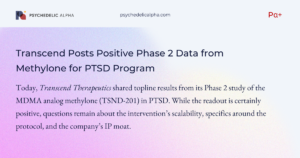 Read more about the article Transcend Posts Positive Phase 2 Data from Methylone for PTSD Program