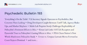 Read more about the article Pα+ Psychedelic Bulletin #193: VA Secretary on Psychedelics; Preprint Challenges Replicability of Psilocybin’s Persistent Effects in Mice; Market Mayhem and Agency Shake-Ups